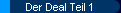 Der Deal Teil 1